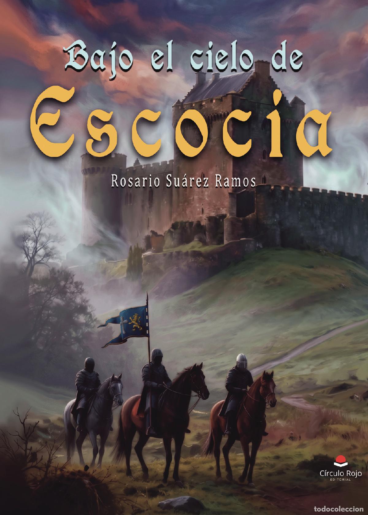 Livres: BAJO EL CIELO DE ESCOCIA - Rosario Su&aacute;rez Ramos