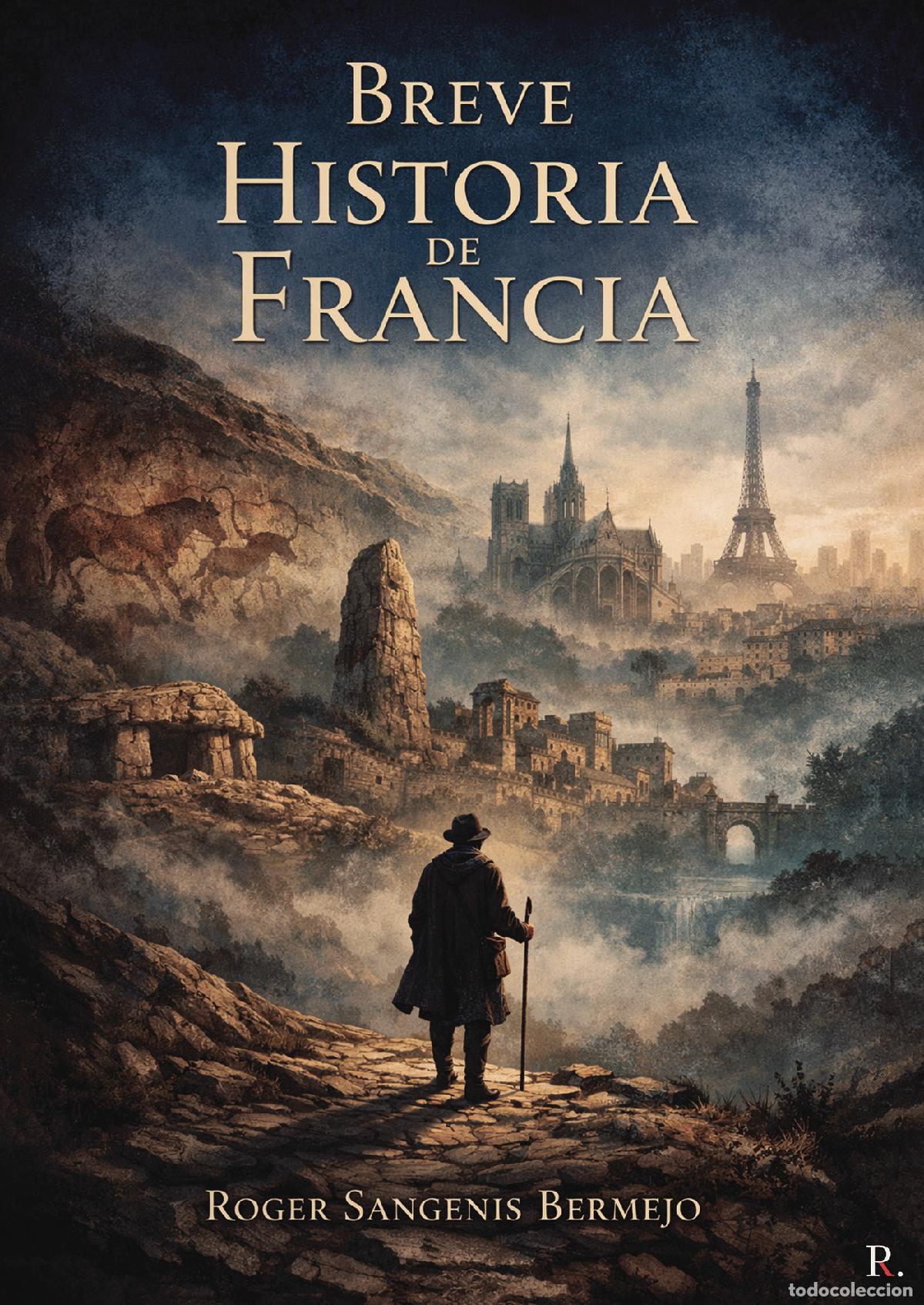Libros: Breve historia de Francia. - Roger Sangenis Bermejo