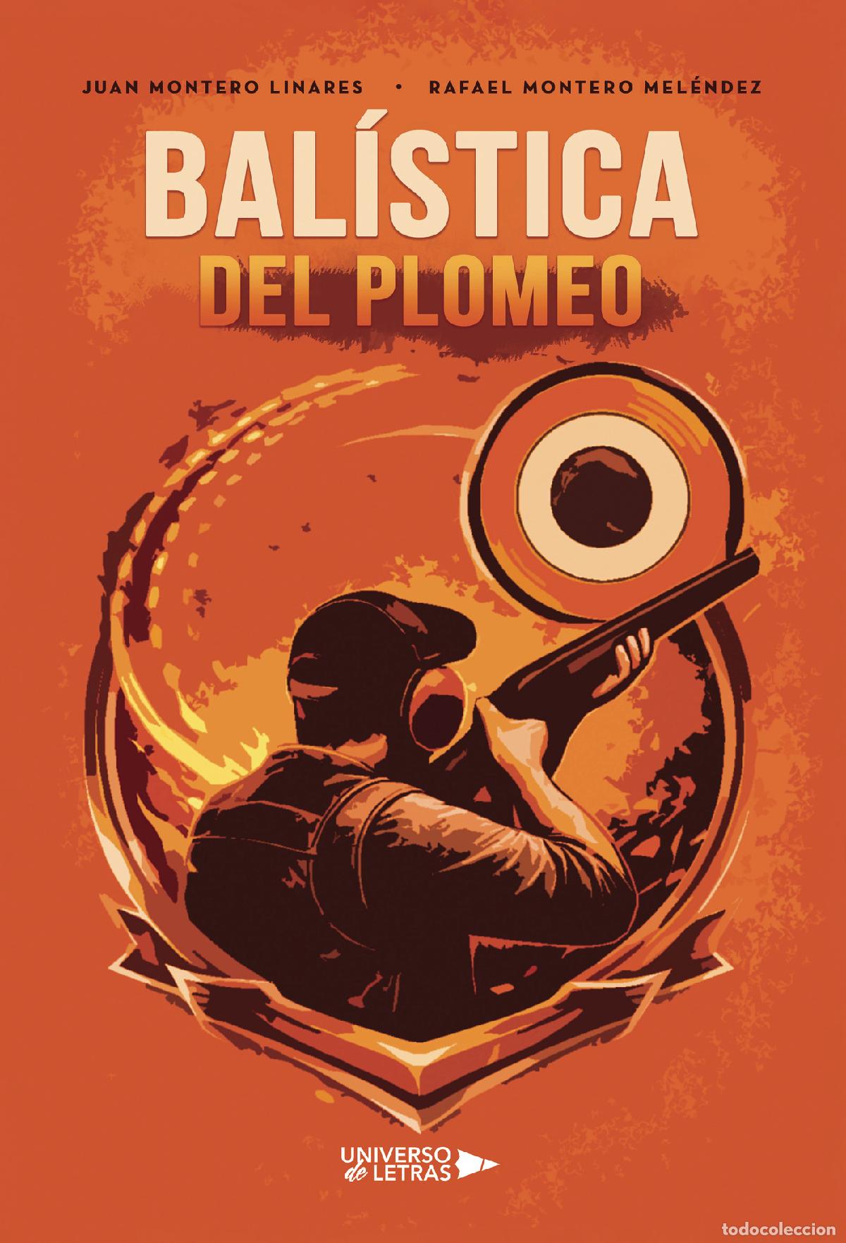 Libros: Bal&iacute;stica del plomeo - Juan Montero Linares