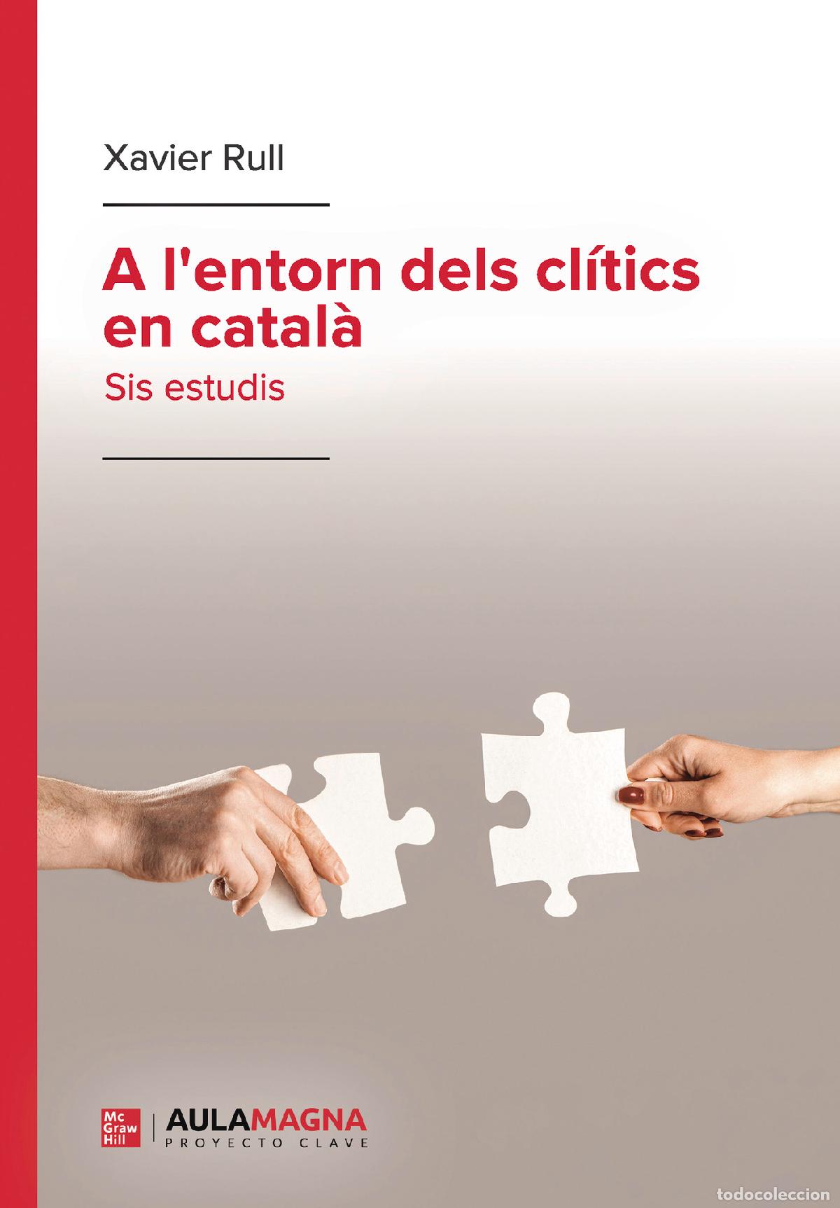 Libros: A l'entorn dels cl&iacute;tics en catal&agrave; - Sis estudis - Xavier Rull
