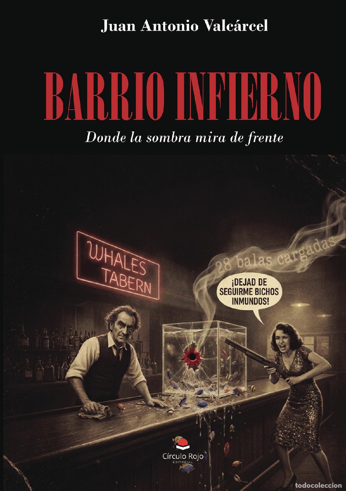 Libros: BARRIO INFIERNO - Donde la sombra mira de frente - Juan Antonio Valc&aacute;rcel