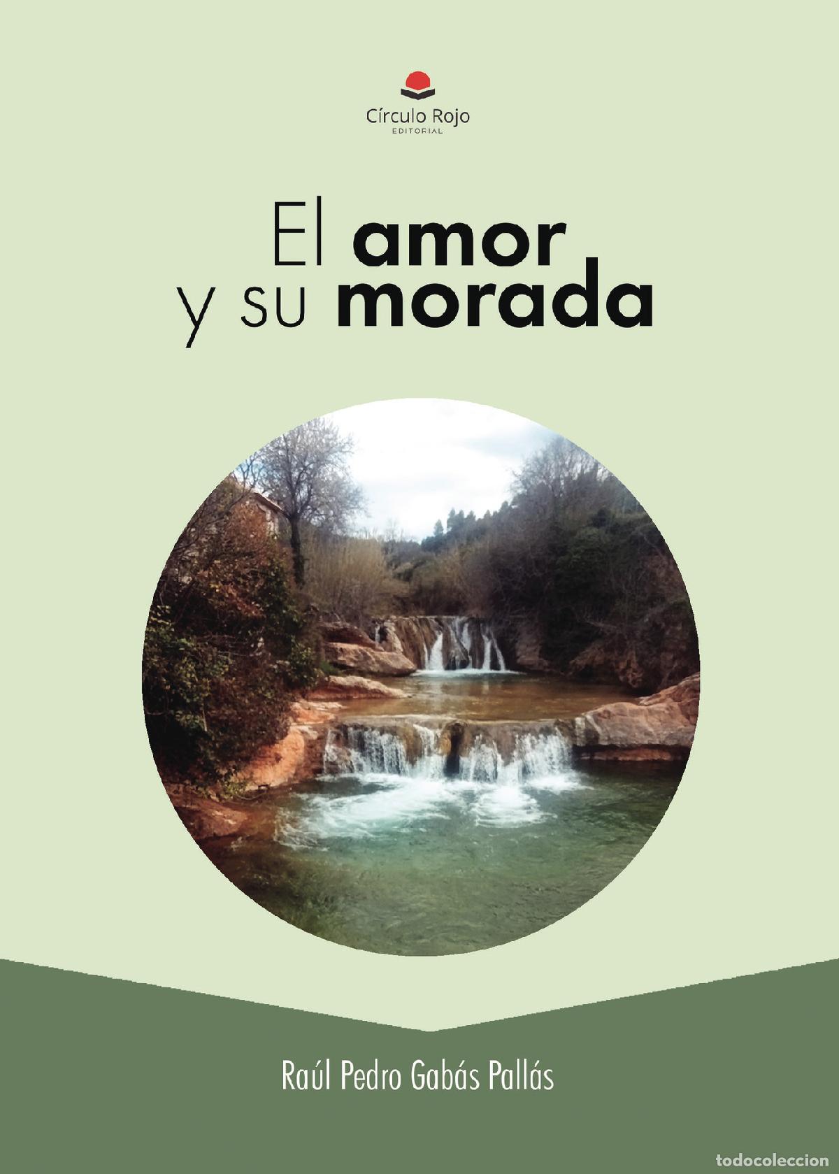 Libros: El amor y su morada - Ra&uacute;l Pedro Gab&aacute;s Pall&aacute;s