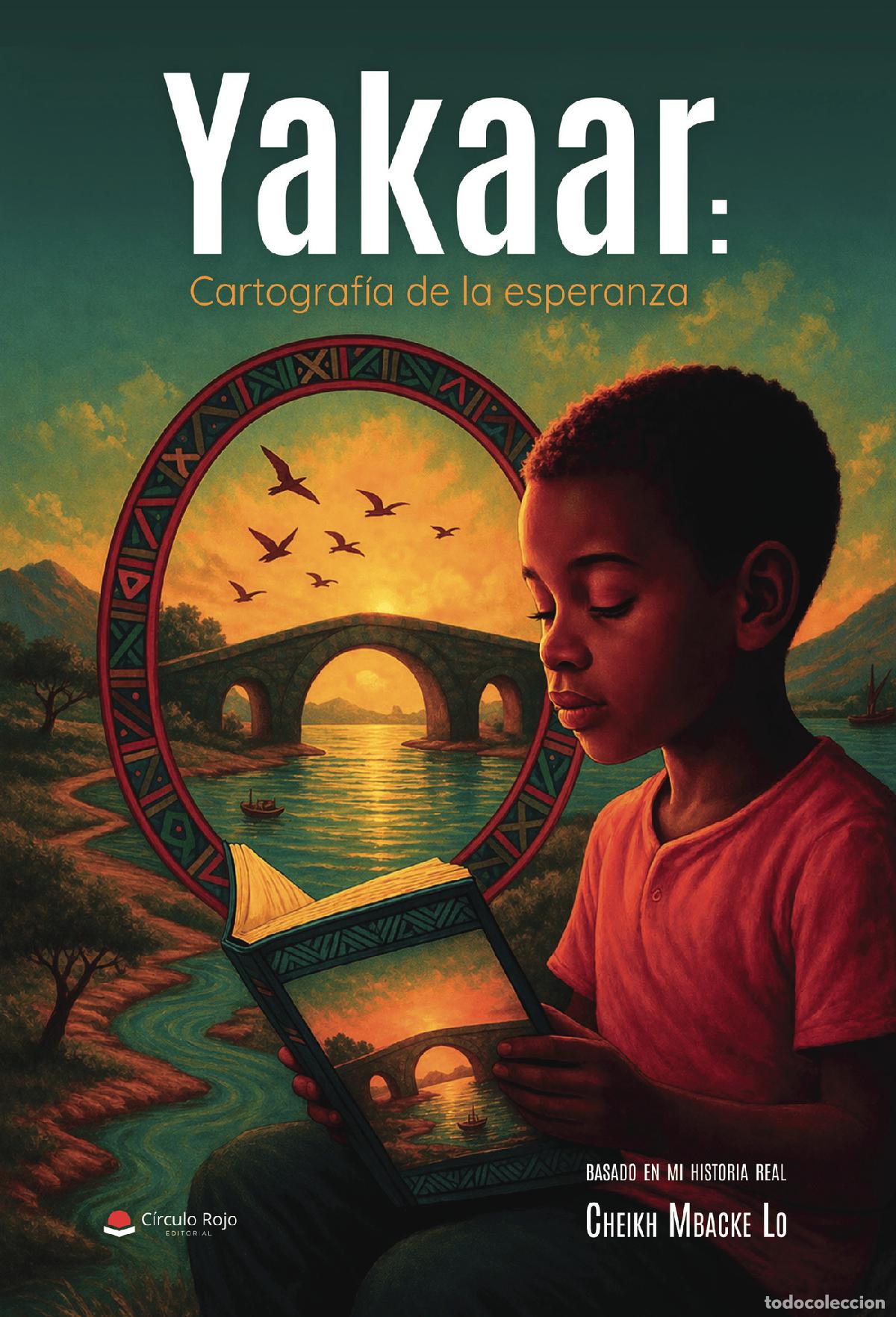 Libros: Yakaar: Cartograf&iacute;a de la esperanza - Cheikh Mbacke Lo