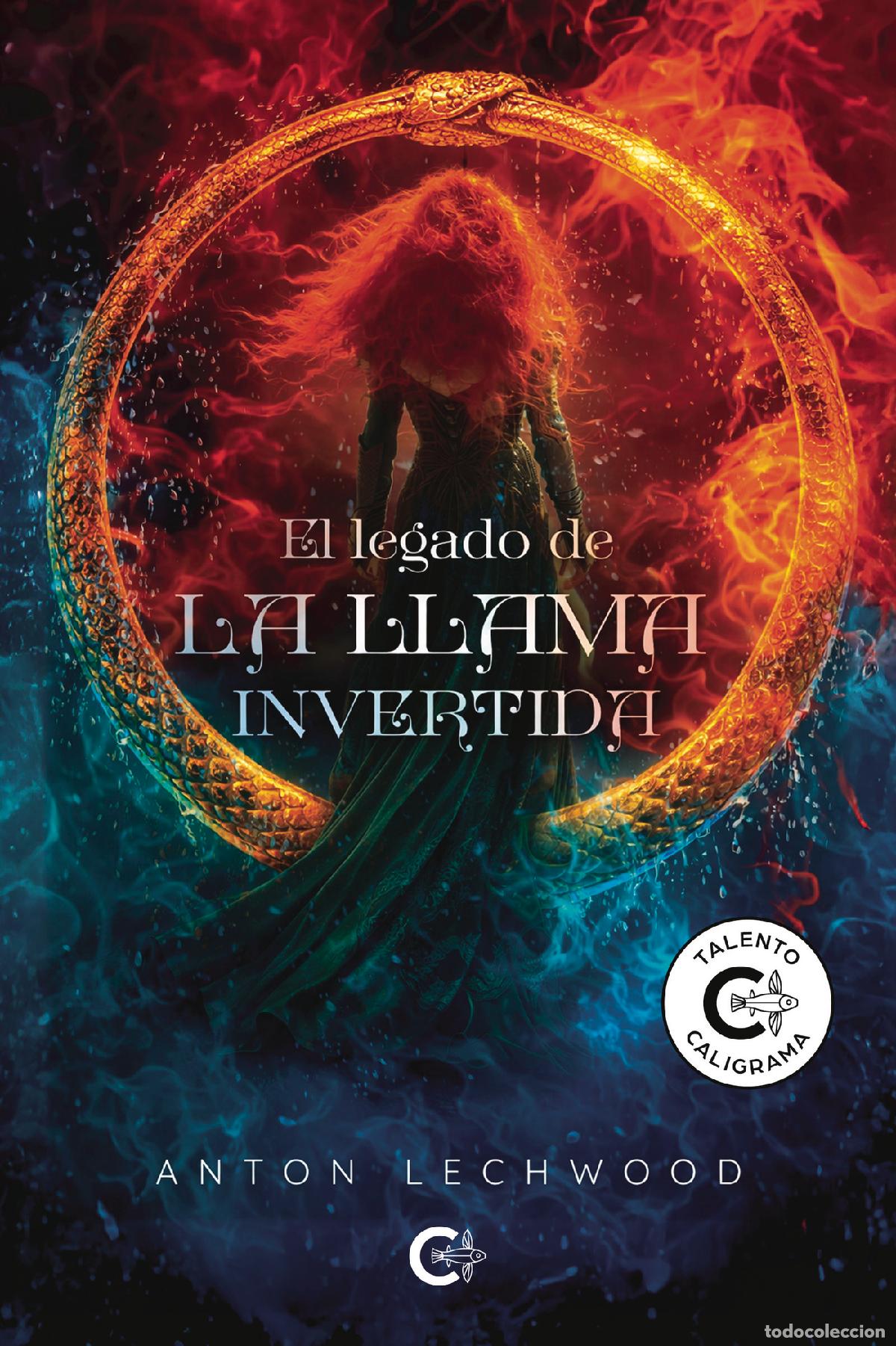 Libros: El legado de la llama invertida - Ant&oacute;n Lechwood