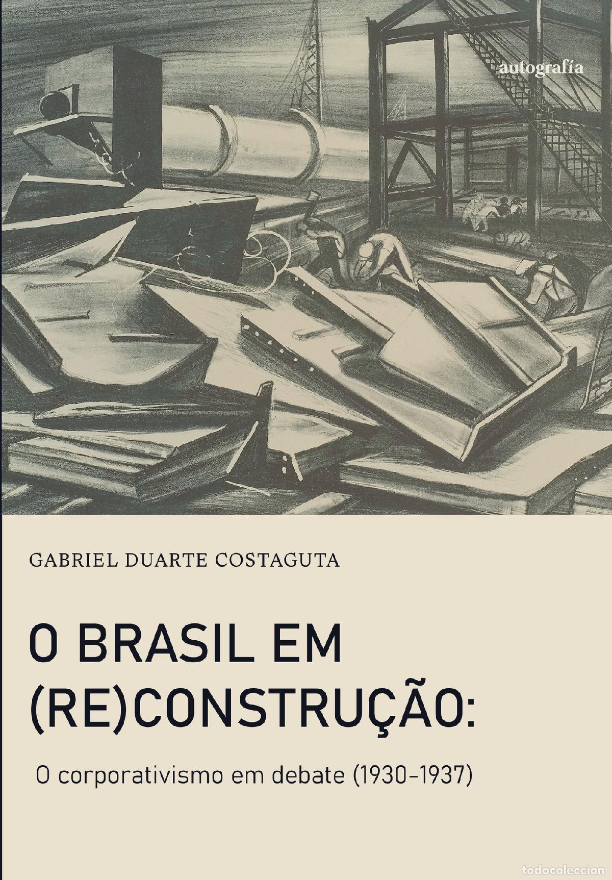 Libros: O Brasil em (re)constru&ccedil;&atilde;o - Gabriel Duarte Costaguta