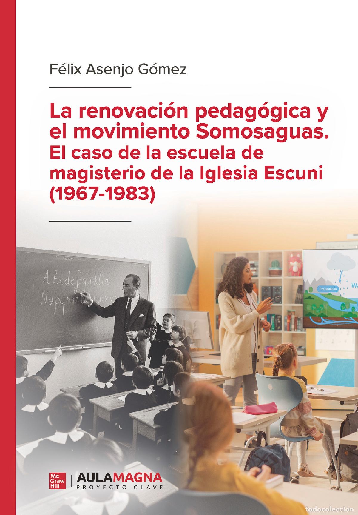 Libros: La renovaci&oacute;n pedag&oacute;gica y el movimiento Somosaguas. El caso de la escuela de magisterio de la Igles