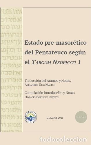 Libros: Alejandro D&iacute;ez Macho &mdash; Estado pre-masor&eacute;tico del Pentateuco seg&uacute;n el Targum Neophyti 1 &mdash;LM