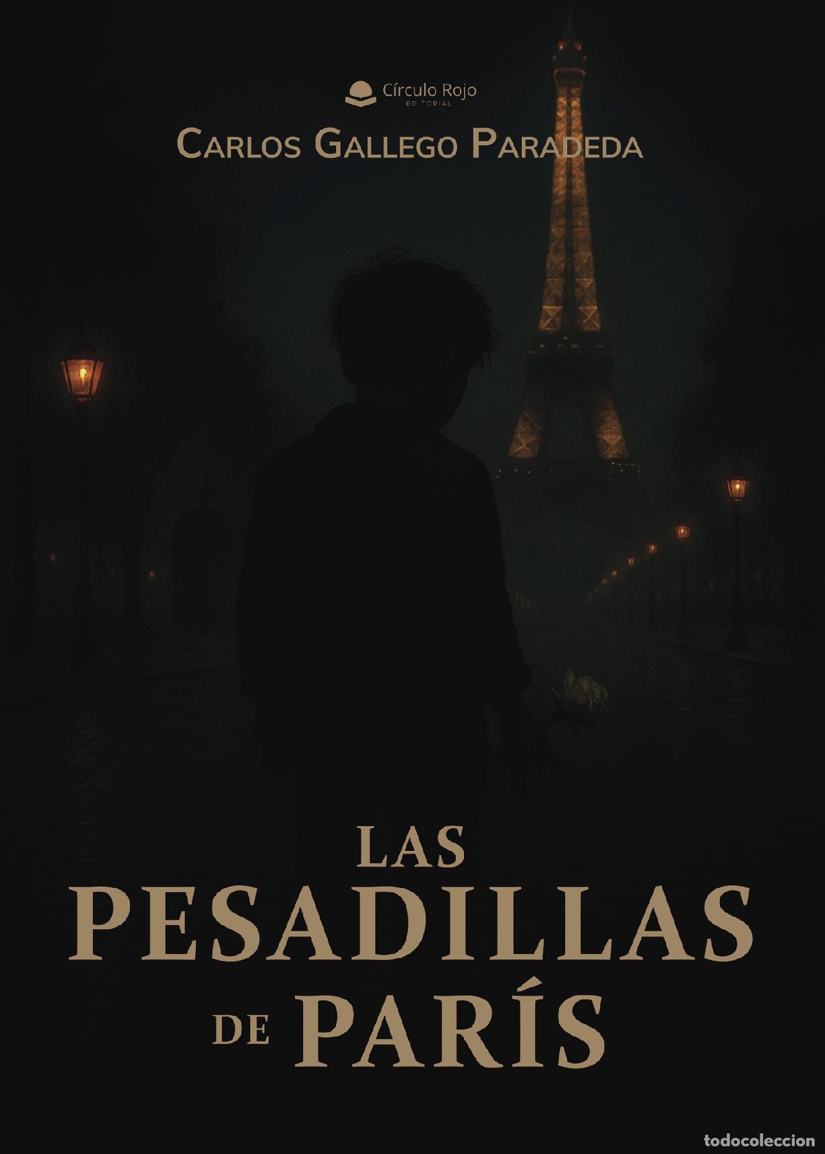 Livres: Las pesadillas de Par&iacute;s - Carlos Gallego Paradeda