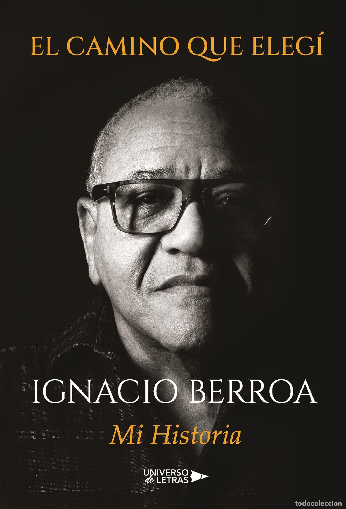 Livres: El camino que eleg&iacute; - Mi Historia - Ignacio Berroa