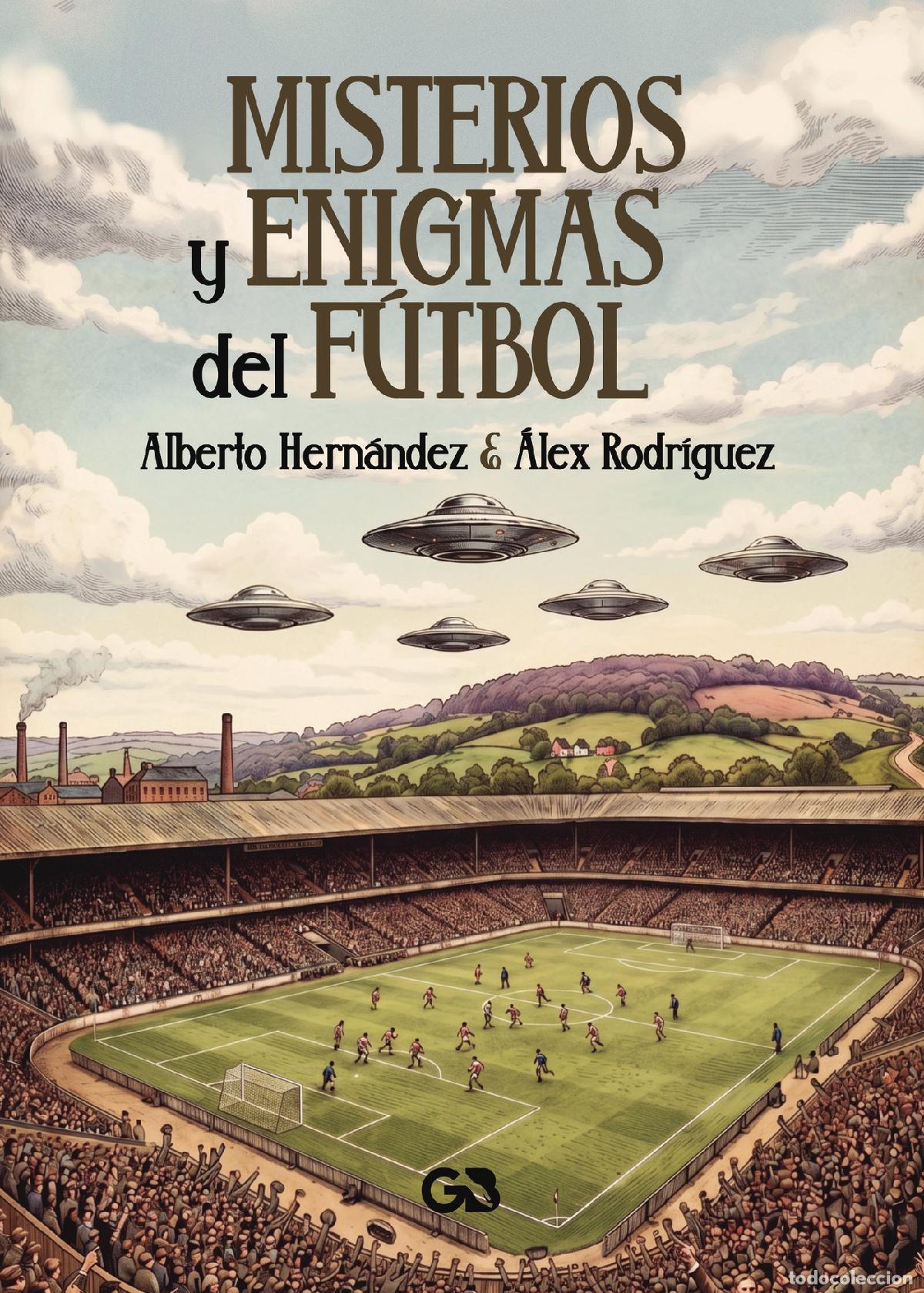 Livres: Misterios y enigmas del f&uacute;tbol - Alejandro Rodr&iacute;guez Gonz&aacute;lez