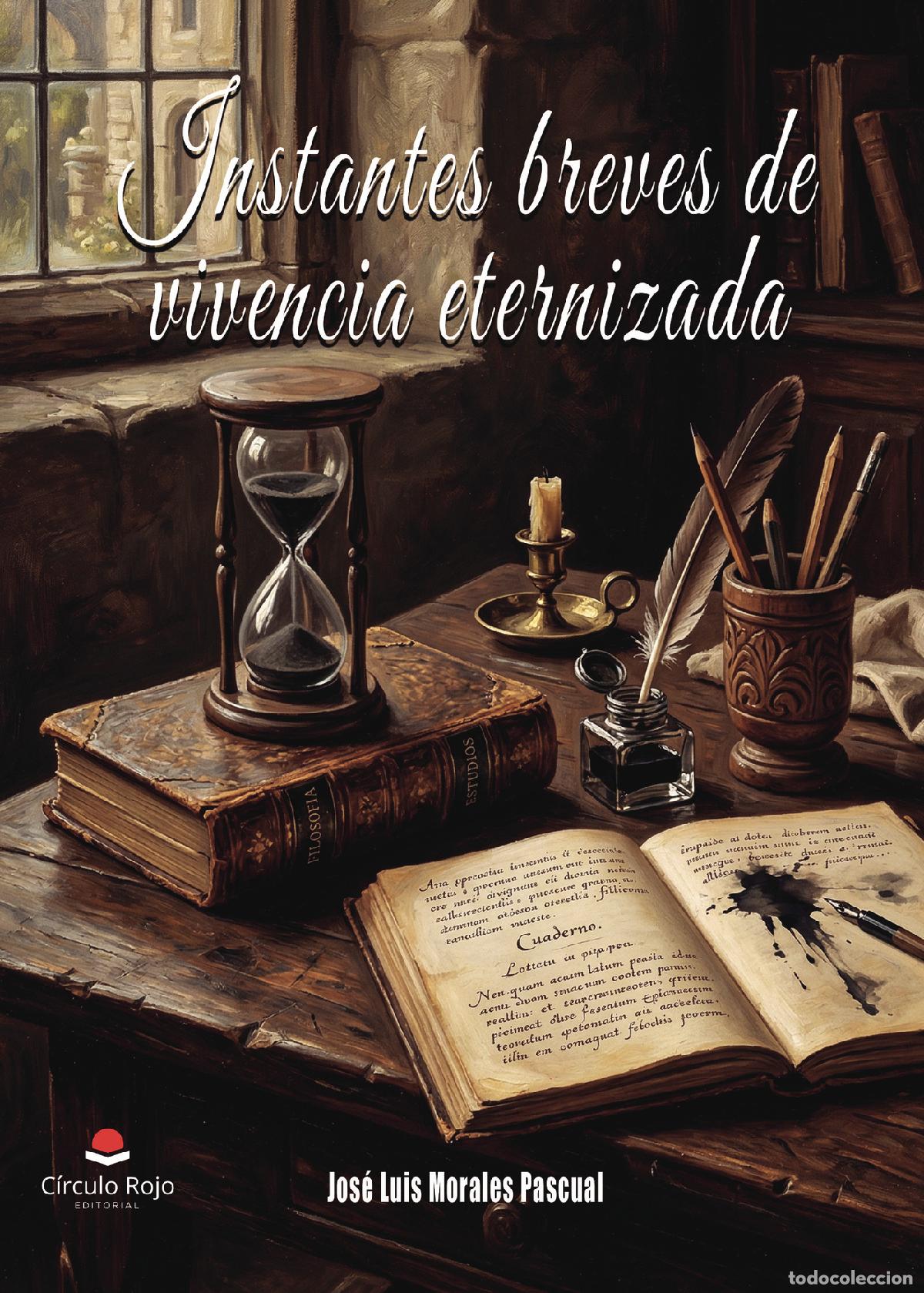Livres: Instantes breves de vivencia eternizada - Jos&eacute; Luis Morales Pascual