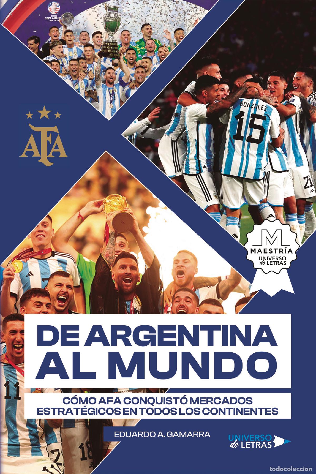 Livres: De Argentina al mundo - Como AFA conquist&oacute; mercados estrat&eacute;gicos en todos los continentes - Eduardo