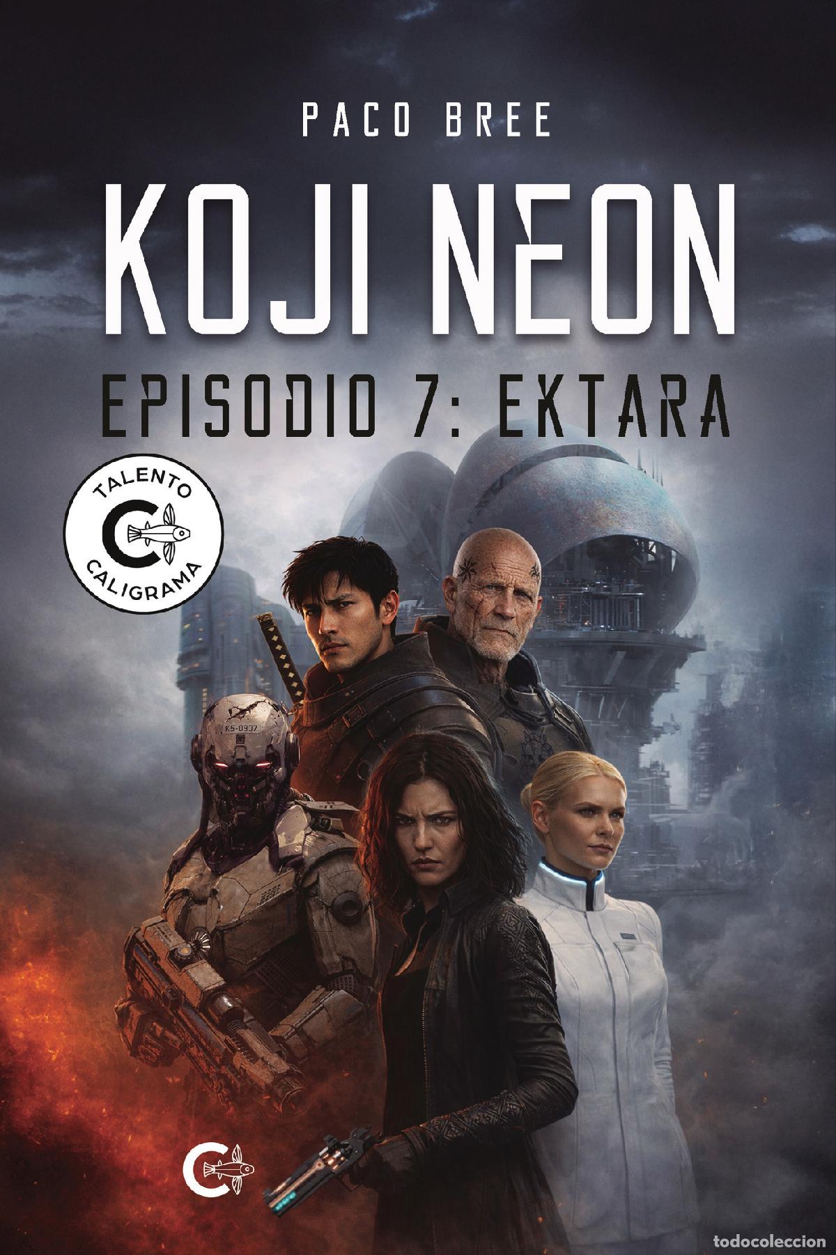 B&uuml;cher: Koji Neon. Episodio 7: Ektara - Paco Bree