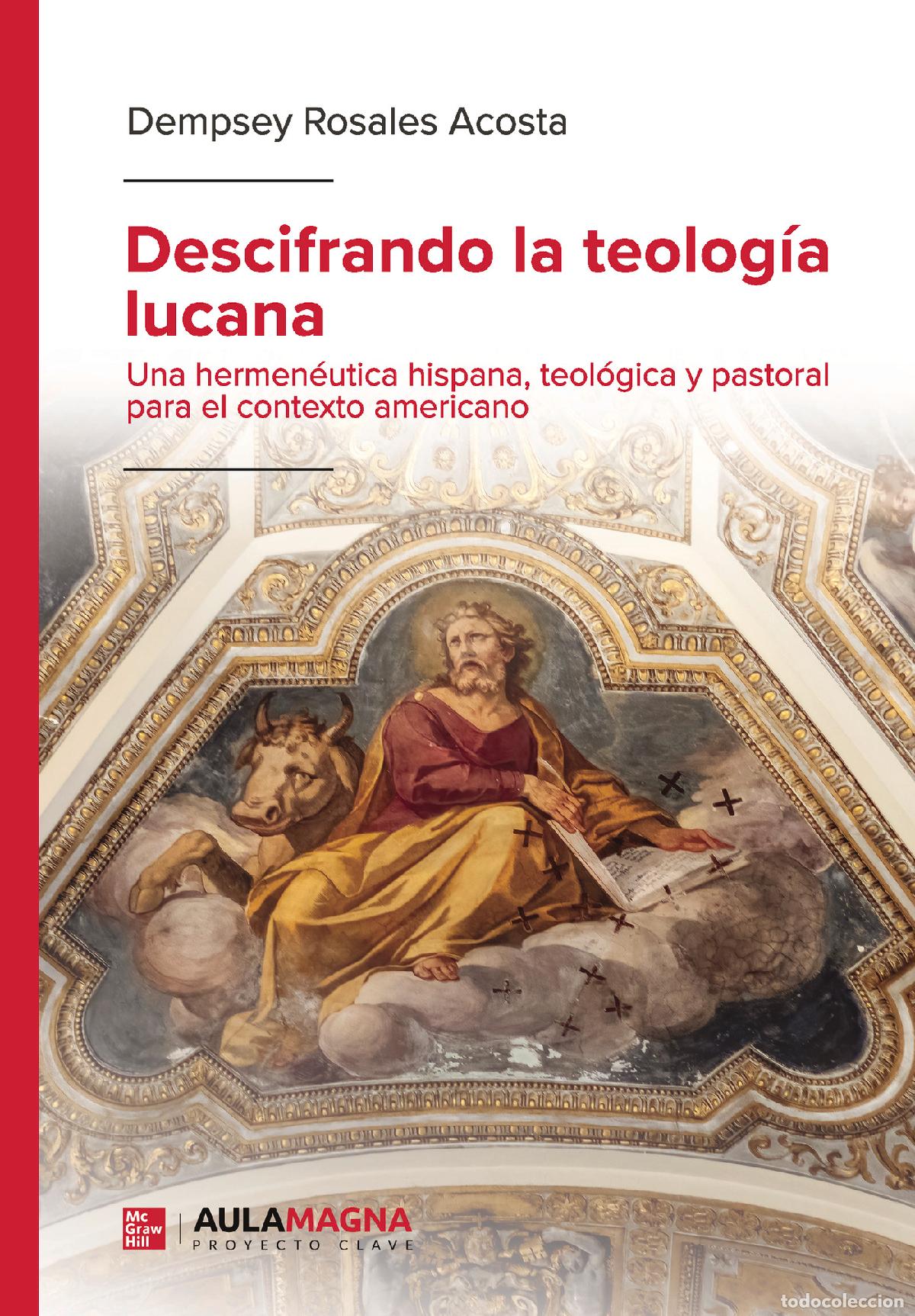 Livres: Descifrando la teolog&iacute;a lucana - Una hermen&eacute;utica hispana, teol&oacute;gica y pastoral para el contexto ame