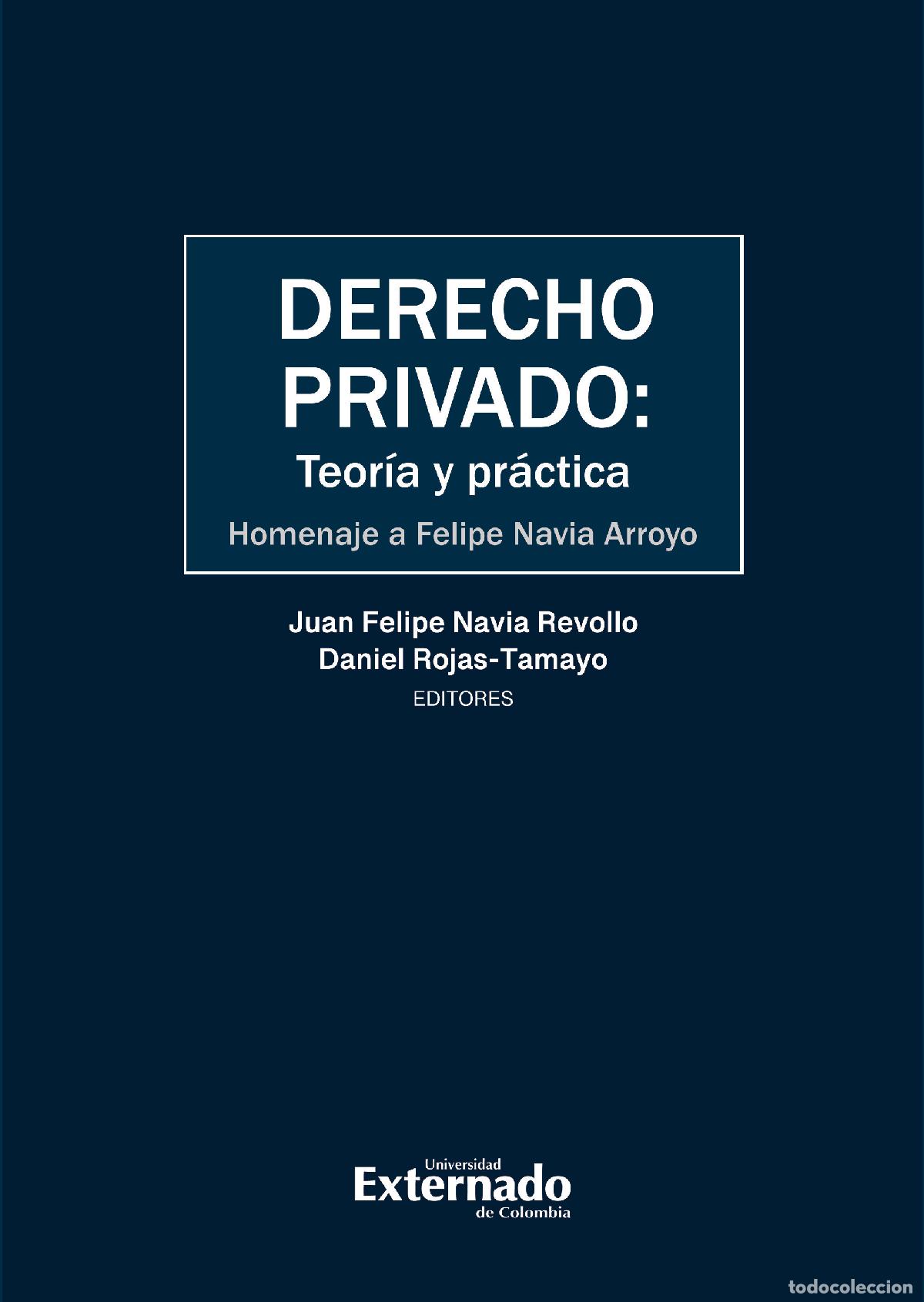 Livres: Derecho privado: Teor&iacute;a y pr&aacute;ctica - Juan Felipe Navia