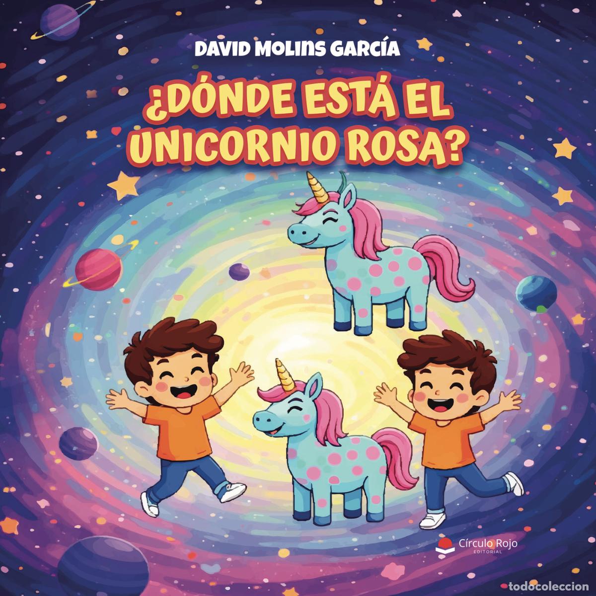 Livres: &iquest;D&oacute;nde est&aacute; el unicornio rosa? - David Molins Garc&iacute;a