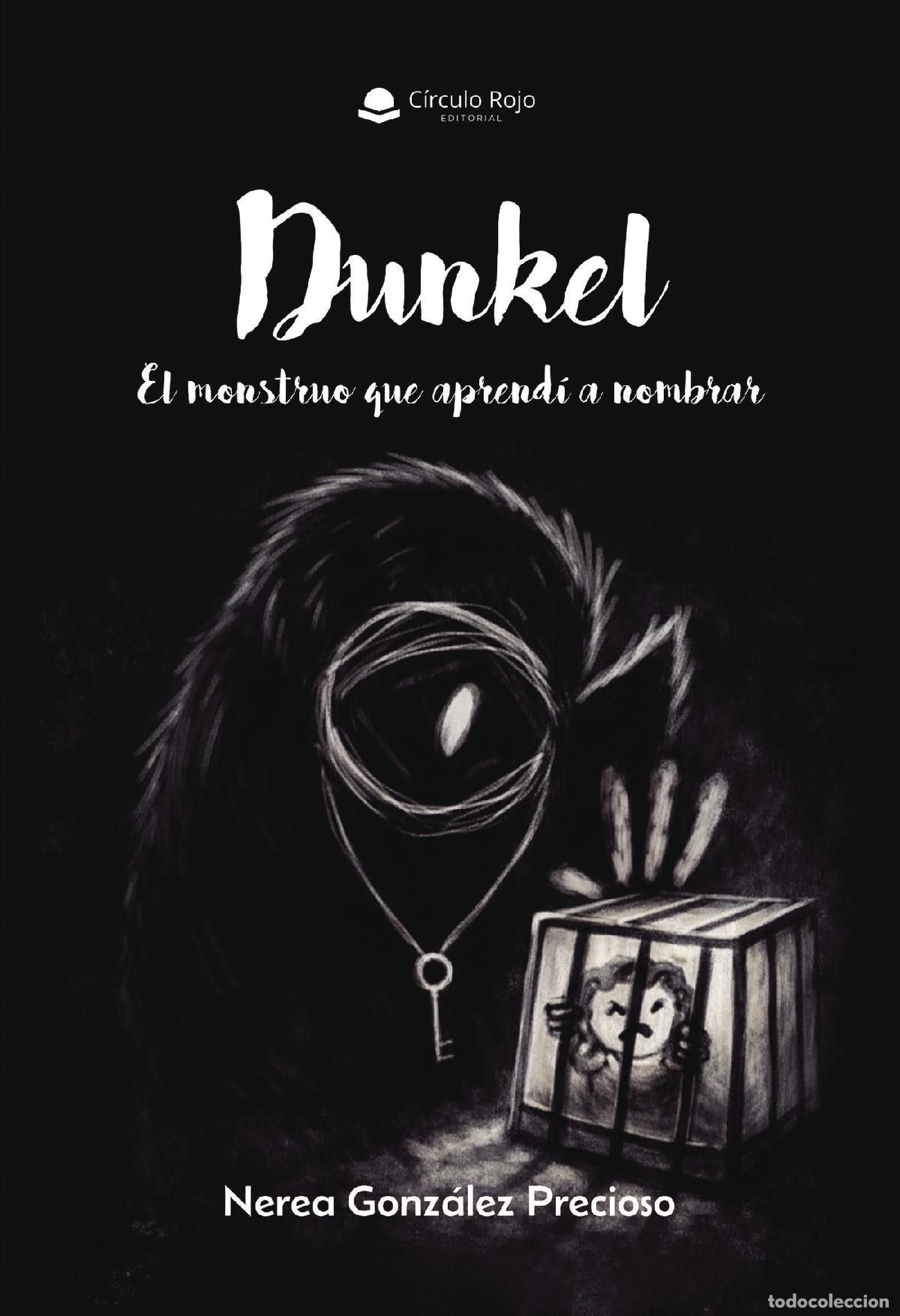 Livres: Dunkel. El monstruo que aprend&iacute; a nombrar - Nerea Gonz&aacute;lez Precioso