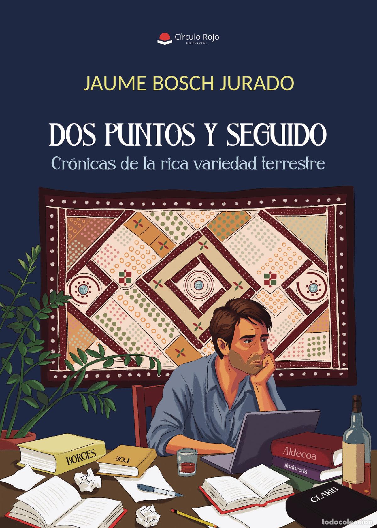 Libros: DOS PUNTOS Y SEGUIDO - Jaume Bosch Jurado
