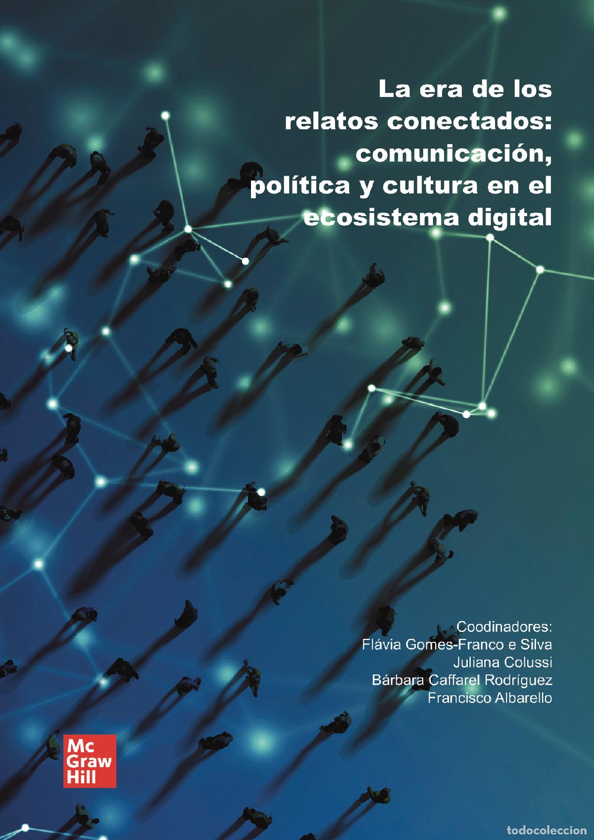 Libros: La era de los relatos conectados - Comunicaci&oacute;n, pol&iacute;tica y cultura en el ecosistema digital - Gomes