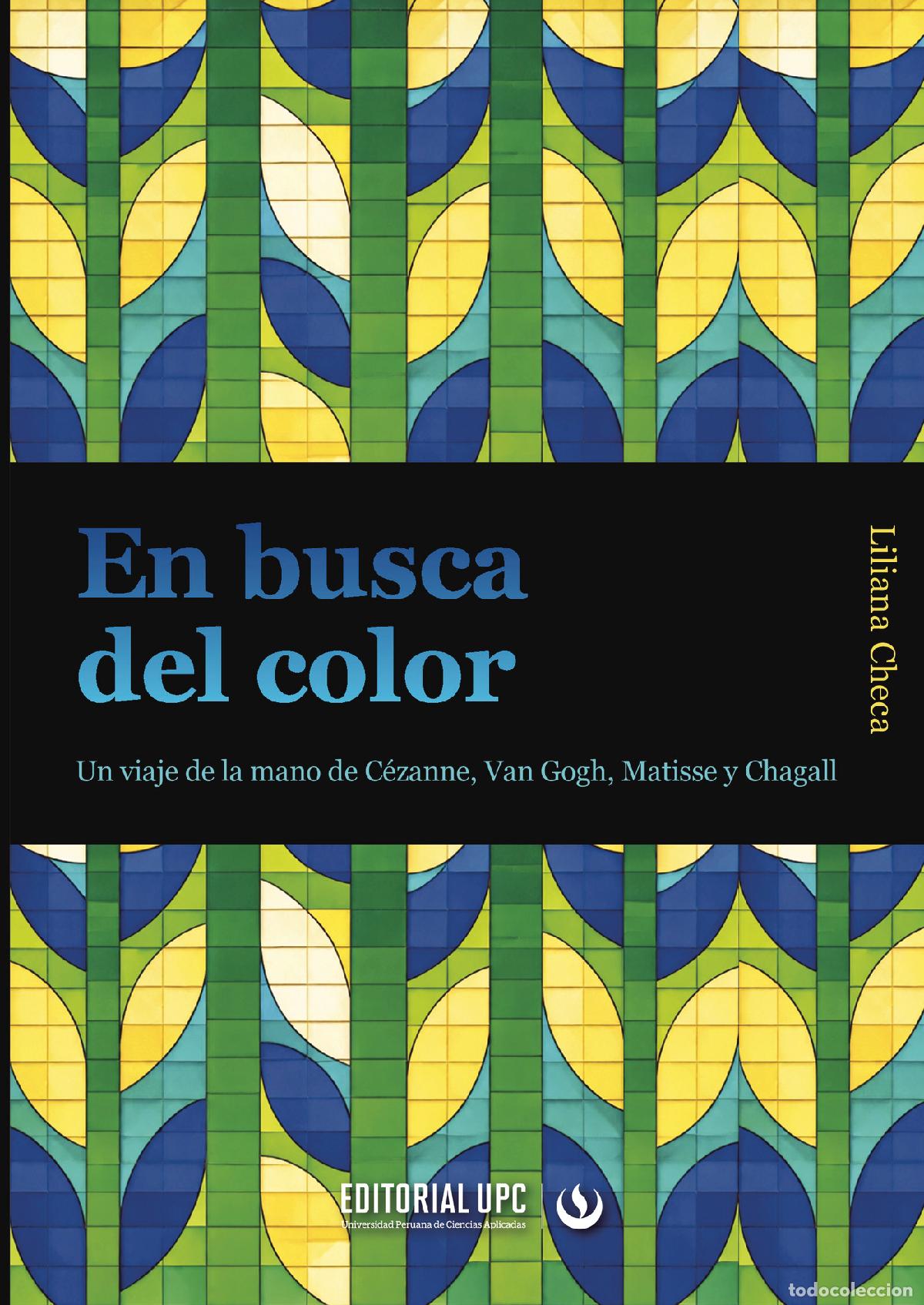 Libros: En busca del color - Un viaje de la mano de C&eacute;zanne, Van Gogh, Matisse y Chagall - Liliana Checa Y&aacute;