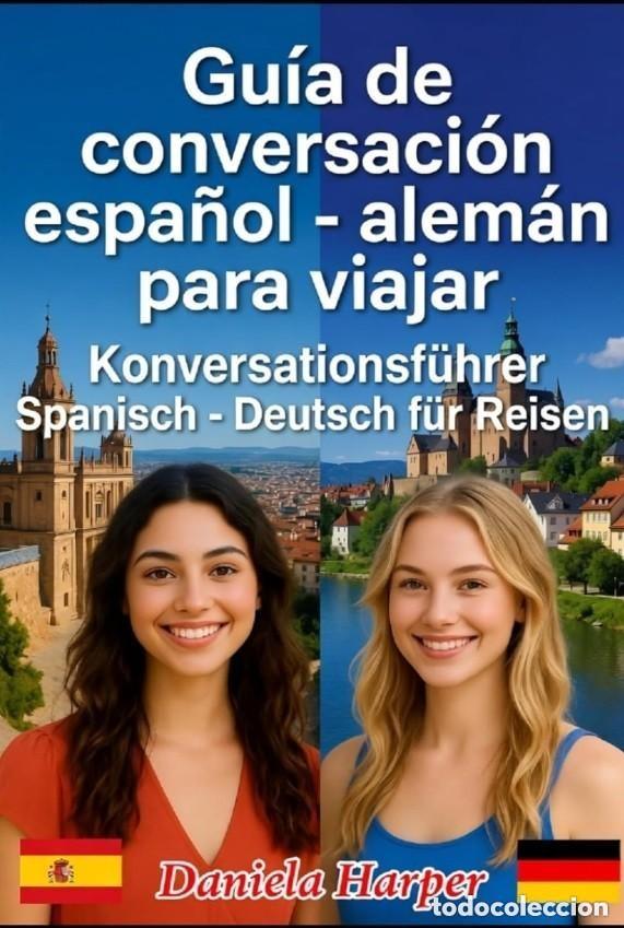 Libros: Gu&iacute;a de conversaci&oacute;n espa&ntilde;ol - alem&aacute;n para viajar - Konversationsf&uuml;hrer Spanisch &ndash; Deutsch f&uuml;r Reise