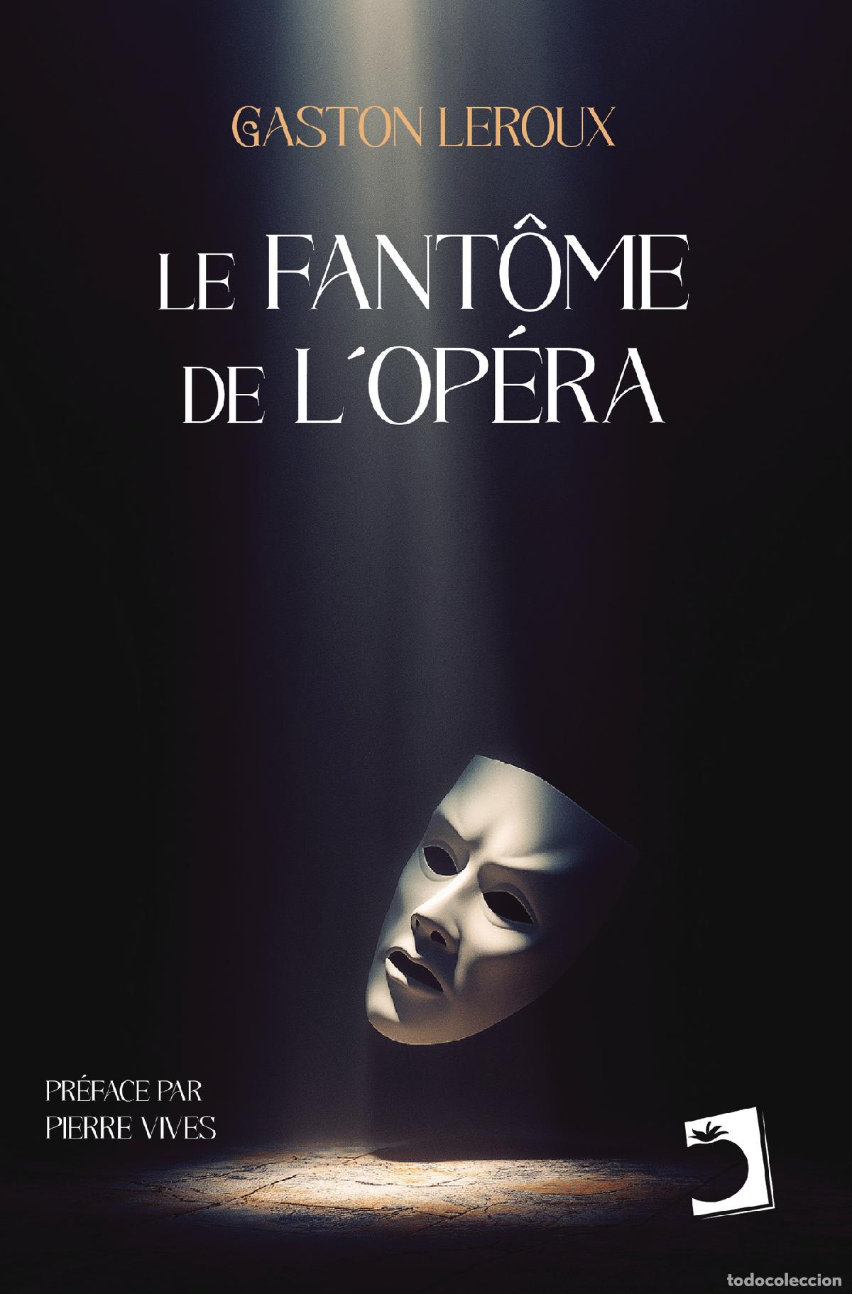 Livres: Le Fant&ocirc;me de l�Op&eacute;ra - Gaston Leroux
