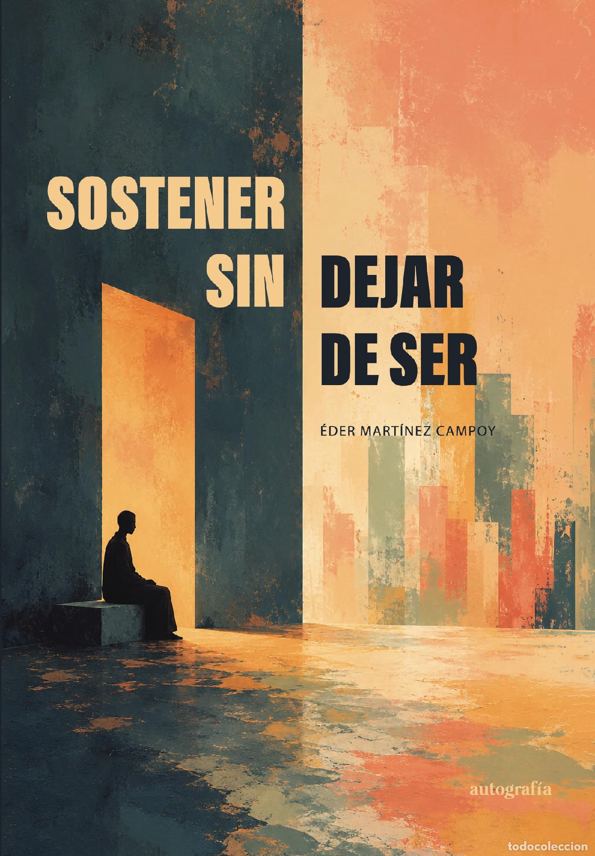 Libri: Sostener sin dejar de ser - &Eacute;der Mart&iacute;nez Campoy