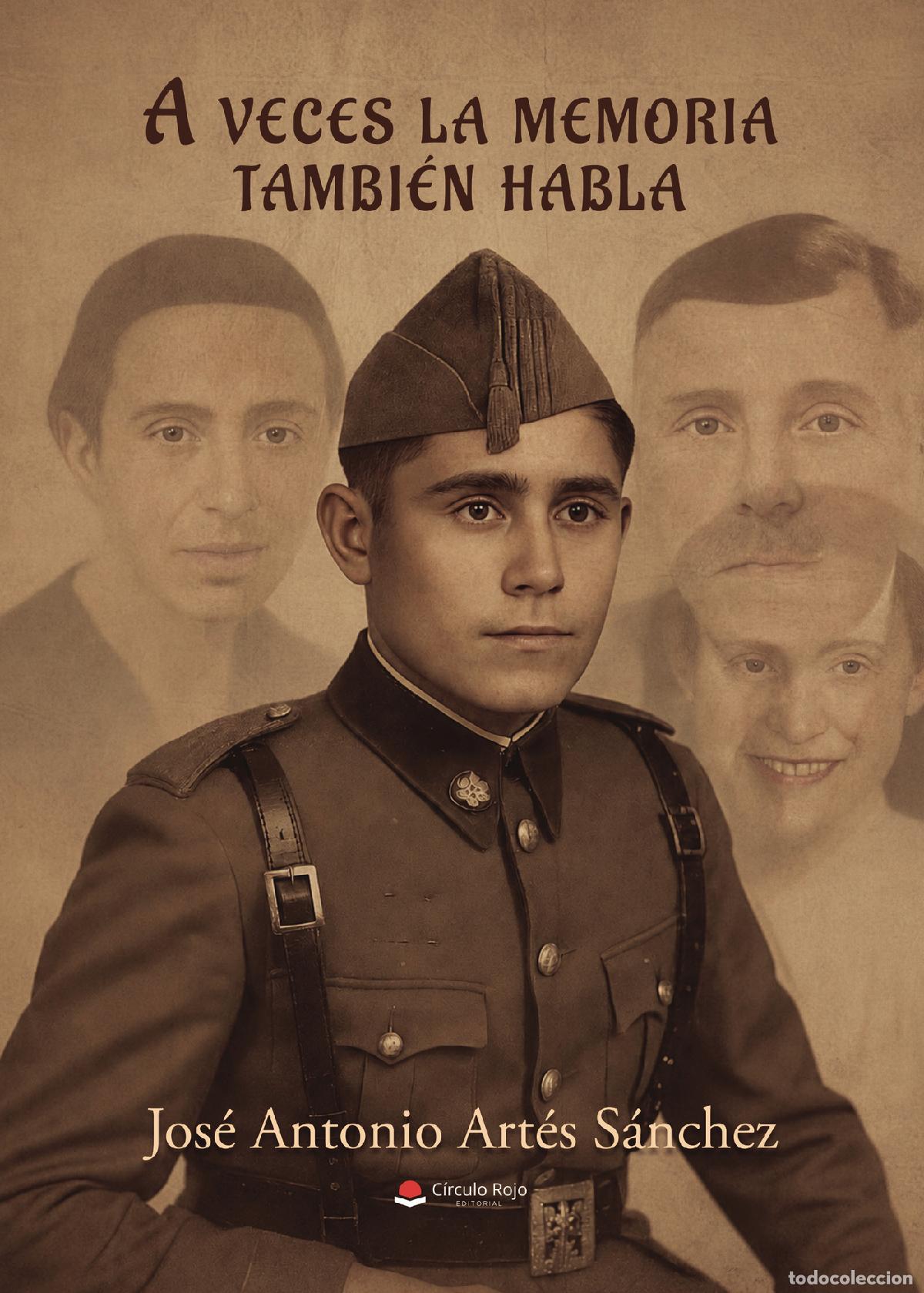 Libri: A veces la memoria tambi&eacute;n habla - Jos&eacute; Antonio Art&eacute;s S&aacute;nchez