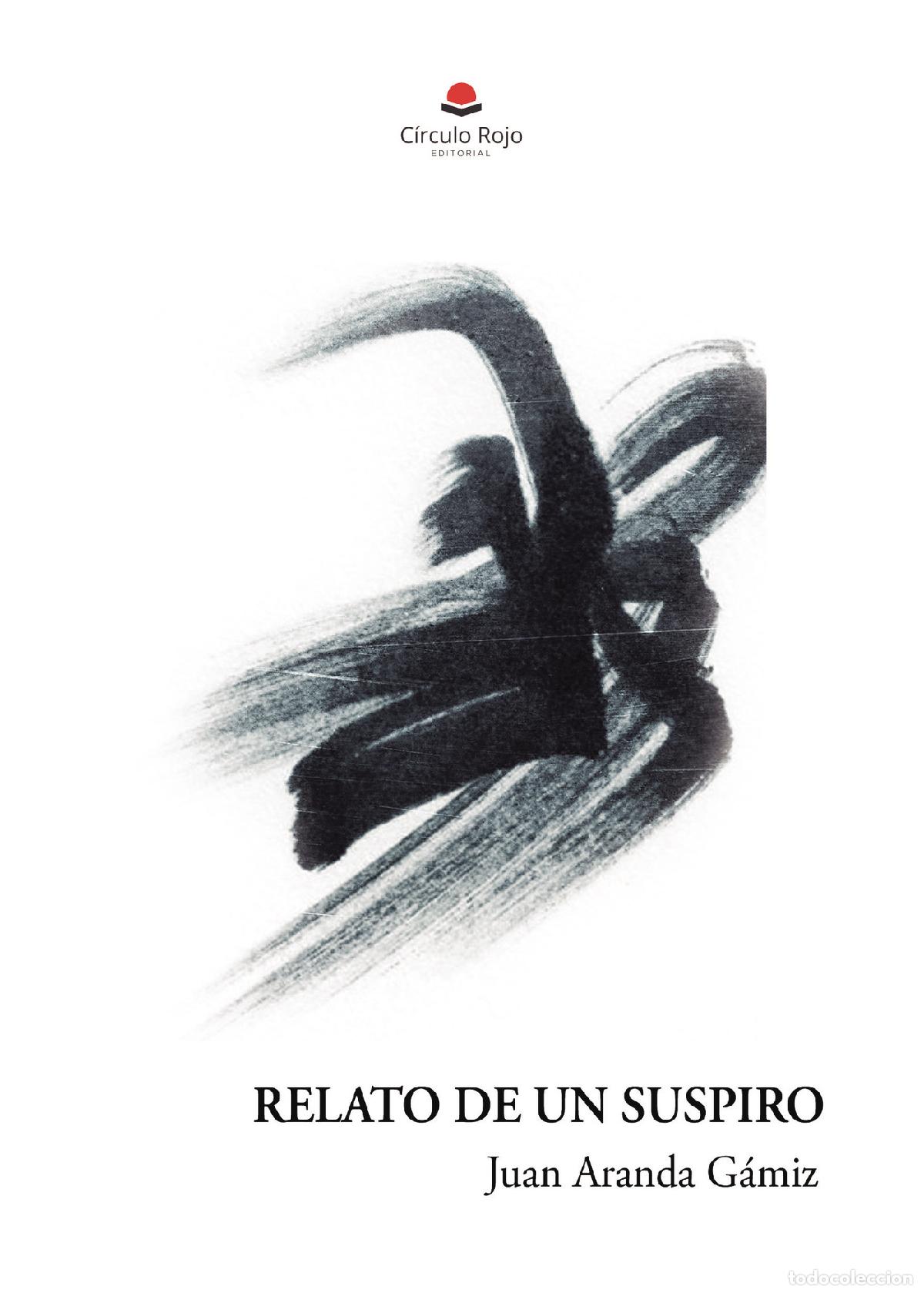 Libri: RELATO DE UN SUSPIRO - Juan Aranda G&aacute;miz