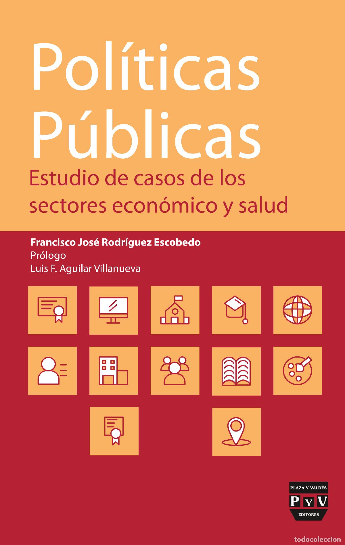 Libri: Pol&iacute;ticas p&uacute;blicas Estudio de casos de los sectores econ&oacute;mico y salud - Estudio de casos de los sect