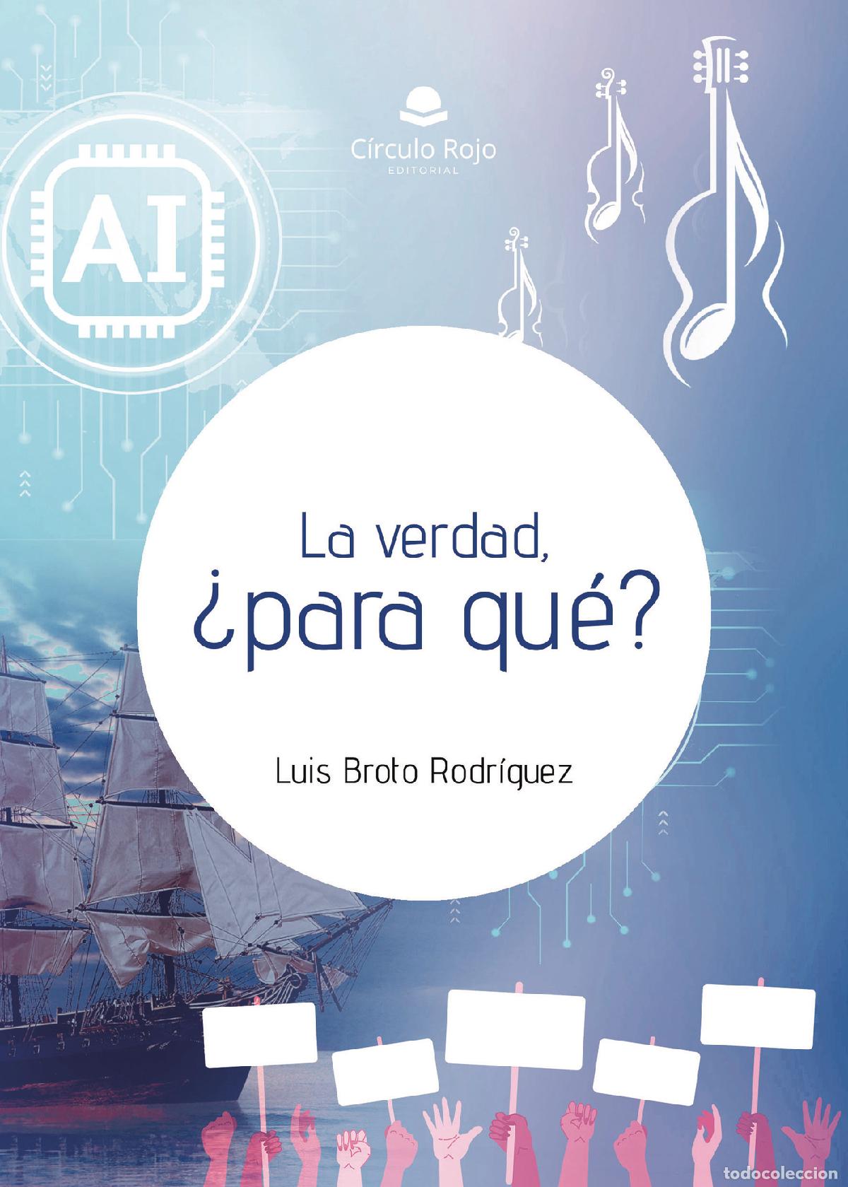 Libri: La verdad, &iquest;para qu&eacute;? - Luis Broto Rodr&iacute;guez