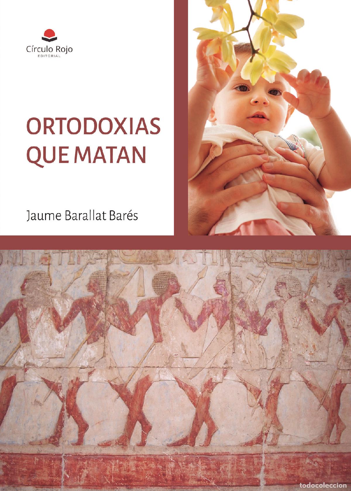 Libri: ORTODOXIAS QUE MATAN - Jaume Barallat Bar&eacute;s