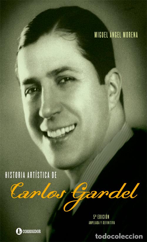 books: Historia Art&iacute;stica de Carlos Gardel - Miguel &Aacute;ngel Moreno