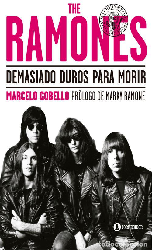 books: THE RAMONES: Demasiado durospara morir - Marcelo Gobello