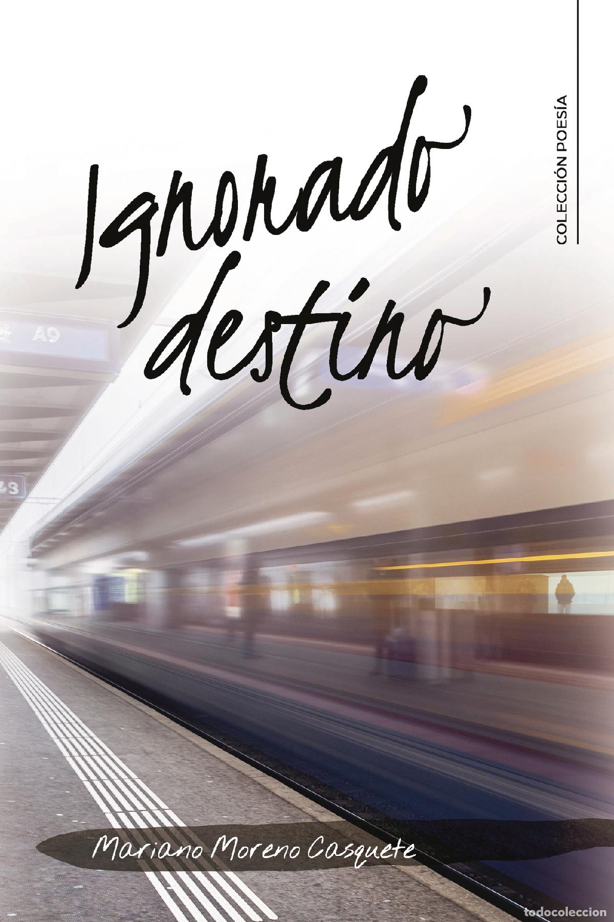 Livres: Ignorado destino - Mariano Moreno Casquete