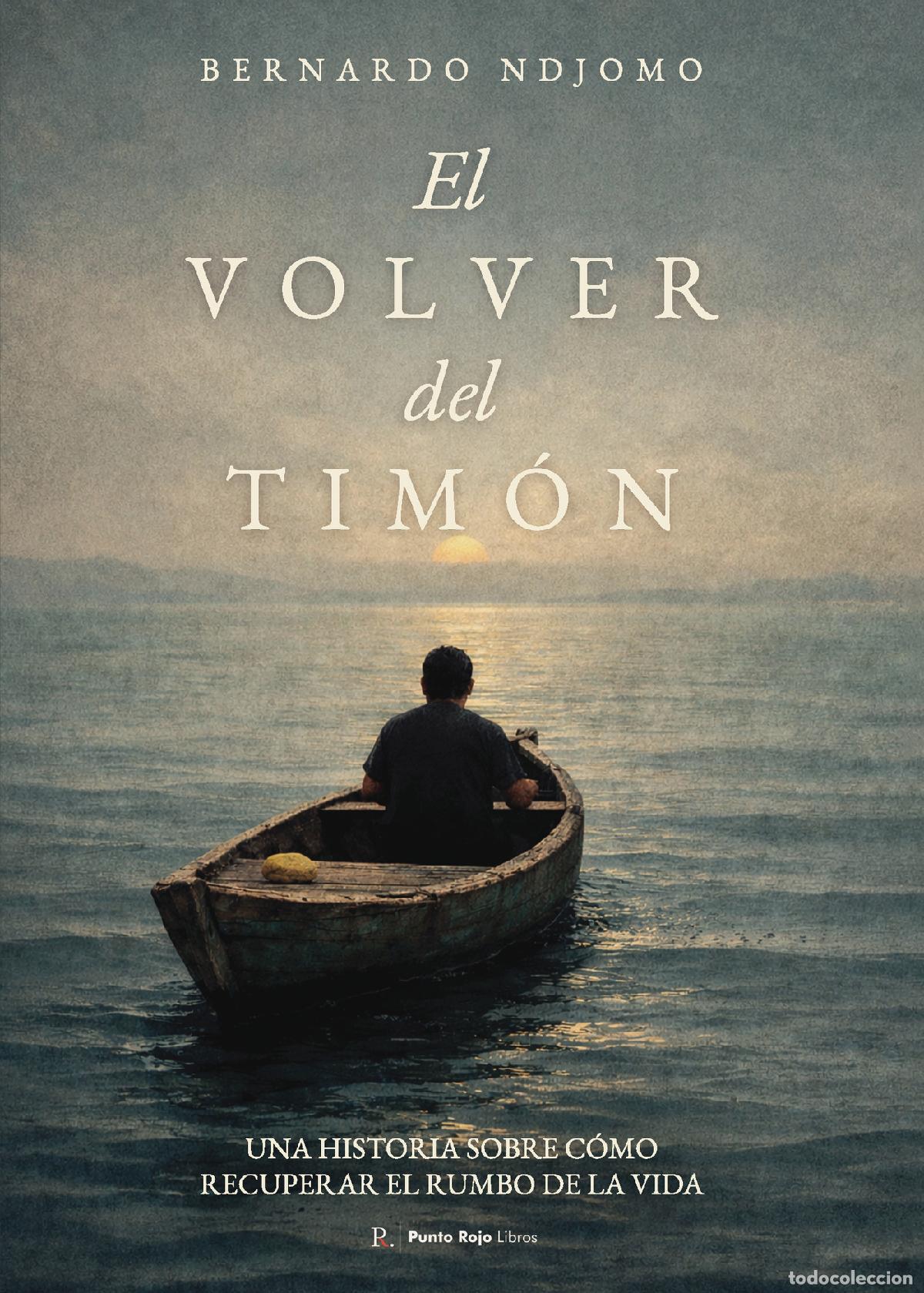 Livres: El volver del tim&oacute;n - Una historia sobre c&oacute;mo recuperar el rumbo de la vida - Bernardo N. Miseng