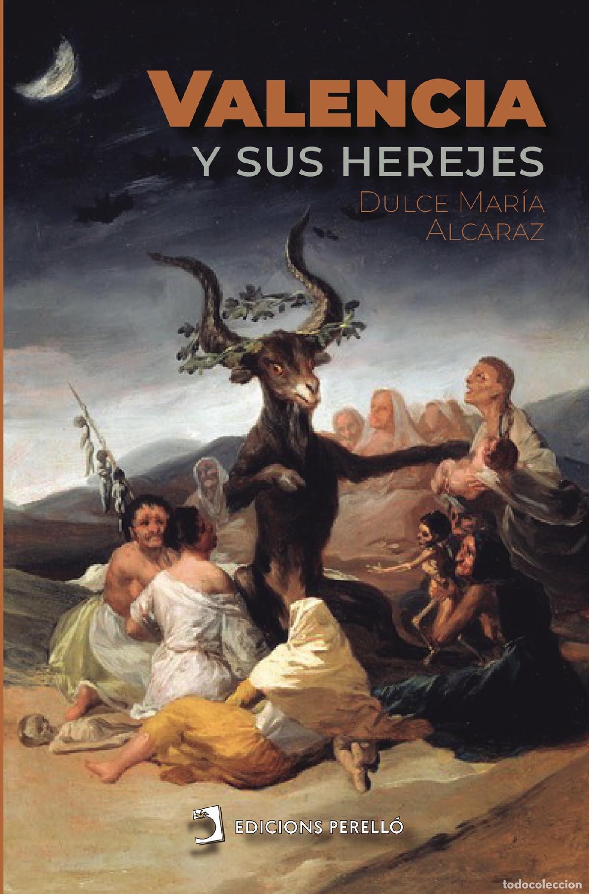 B&uuml;cher: Valencia y sus herejes - Dulce Mar&iacute;a Alcaraz