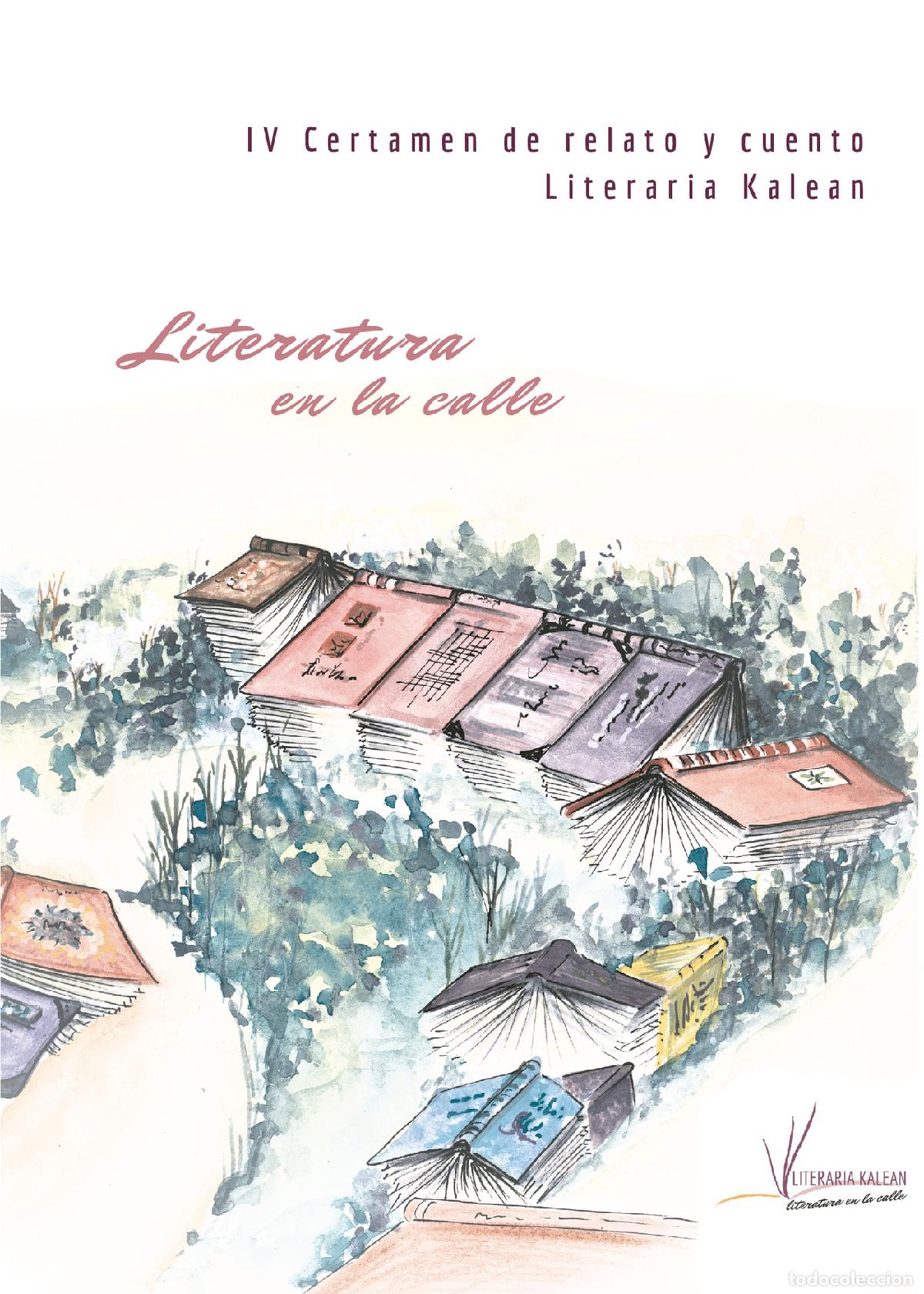 B&uuml;cher: Literatura en la calle - IV Certamen de relato y cuento Literaria Kalean 2025 - Autores Varios
