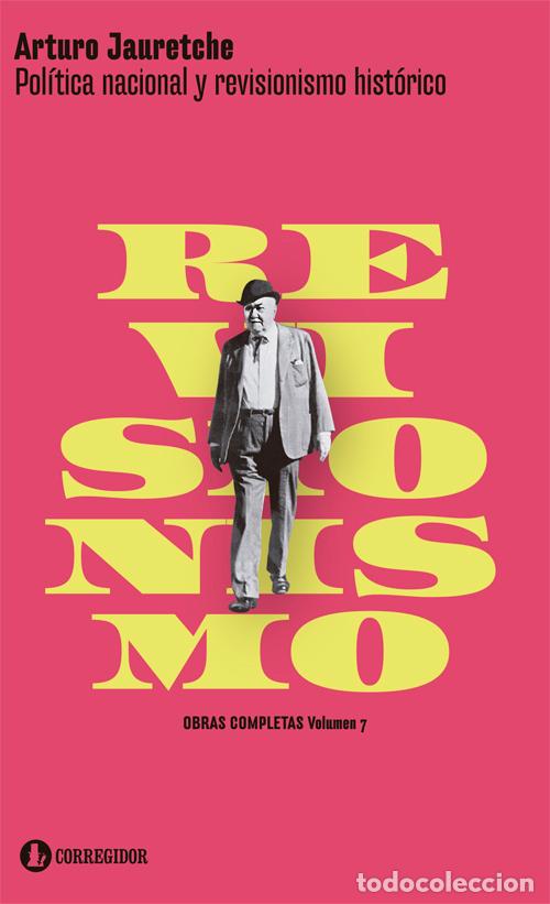 B&uuml;cher: Pol&iacute;tica Nacional y Revisionismo hist&oacute;rico - Arturo Jauretche