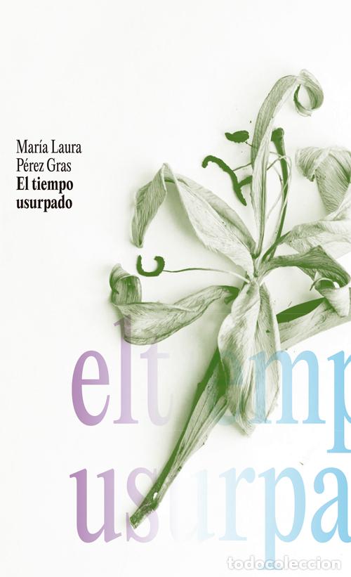 B&uuml;cher: EL TIEMPO USURPADO - Mar&iacute;a Luisa P&eacute;rez Gras