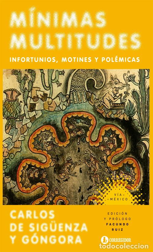 Libros: Minimas multitudes - Infortunios, motines y pol&eacute;micas - Carlos De Sig&uuml;enza y G&oacute;ngora