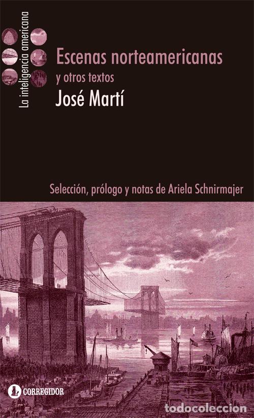 Libros: Escenas norteamericanas y otros textos - Jos&eacute; Mart&iacute;