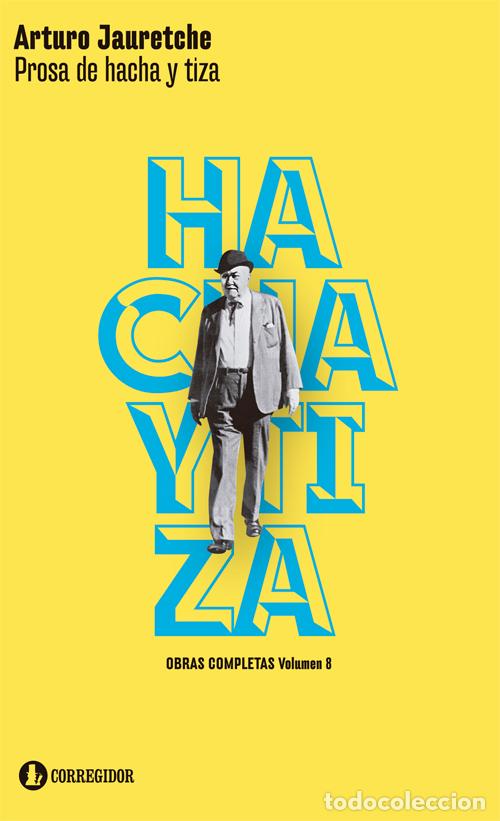 Libros: Prosa de hacha y tiza - Arturo Jauretche
