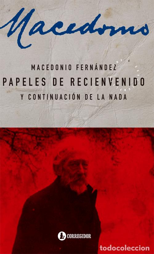Libros: Papeles de Recienvenido y Continuaci&oacute;n de la Nada - Macedonio Fern&aacute;ndez