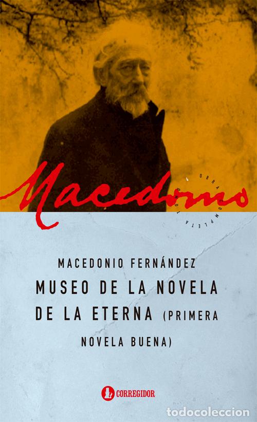 Libros: MUSEO DE LA NOVELA DE LA ETERNA (NE) - Obras Completas Tomo VI - Macedonio Fern&aacute;ndez