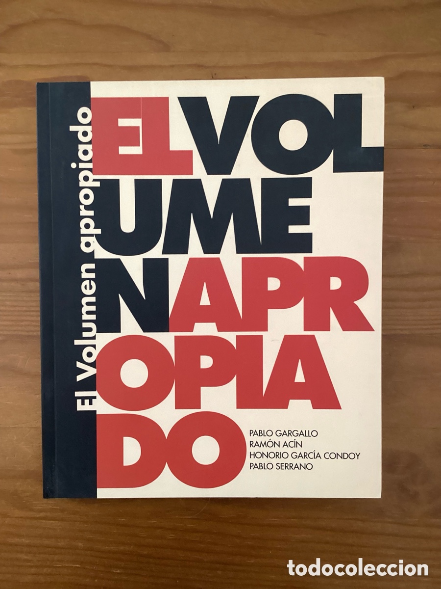B&uuml;cher: El volumen apropiado: Pablo Gargallo, Ram&oacute;n Ac&iacute;n, Honorio Garc&iacute;a-Condoy, Pablo Serrano.