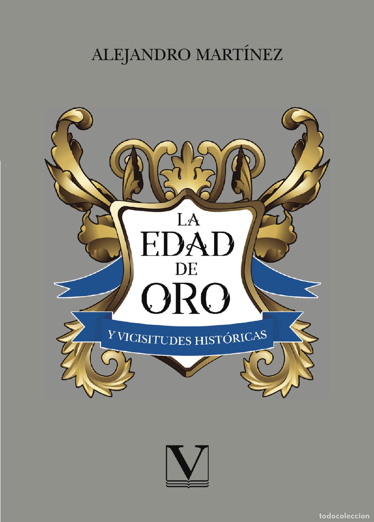 B&uuml;cher: La Edad de Oro y vicisitudes hist&oacute;ricas - Alejandro Mart&iacute;nez