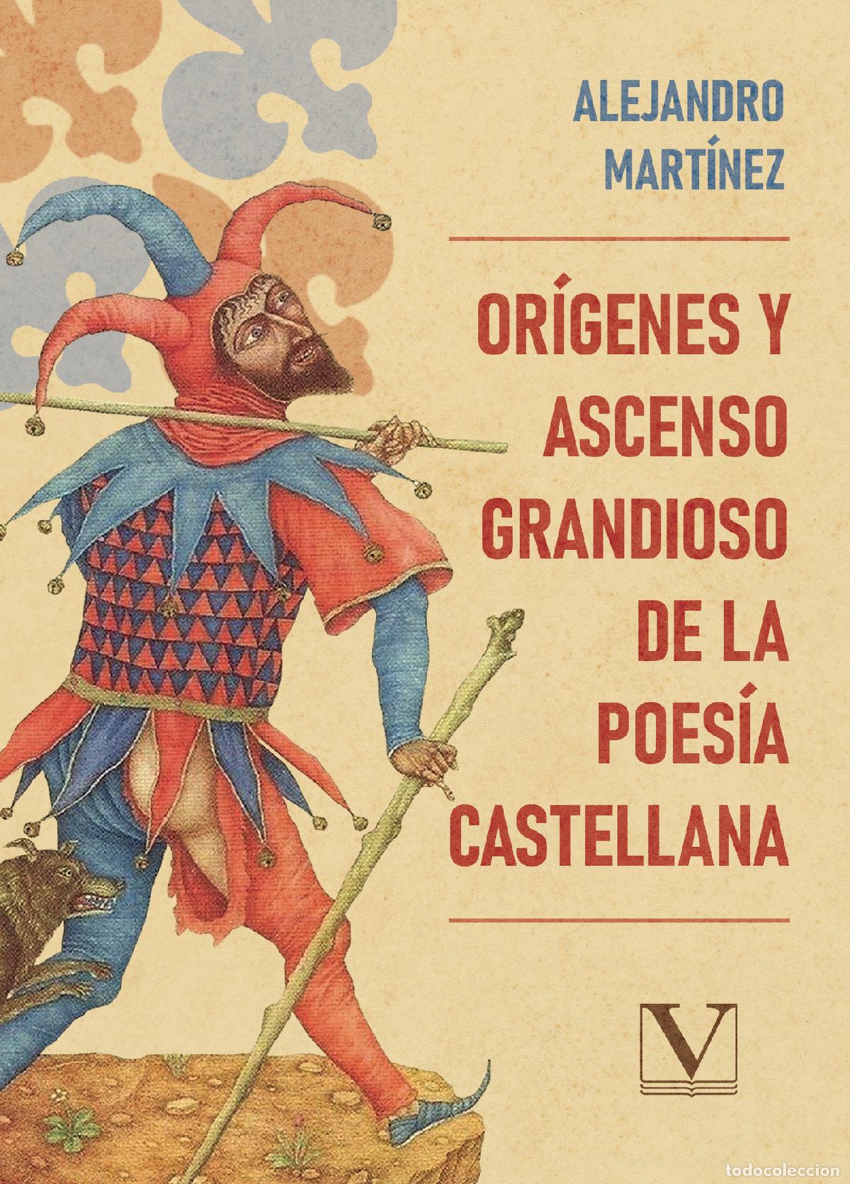 books: Or&iacute;genes y ascenso grandioso de la poes&iacute;a castellana - Alejandro Mart&iacute;nez