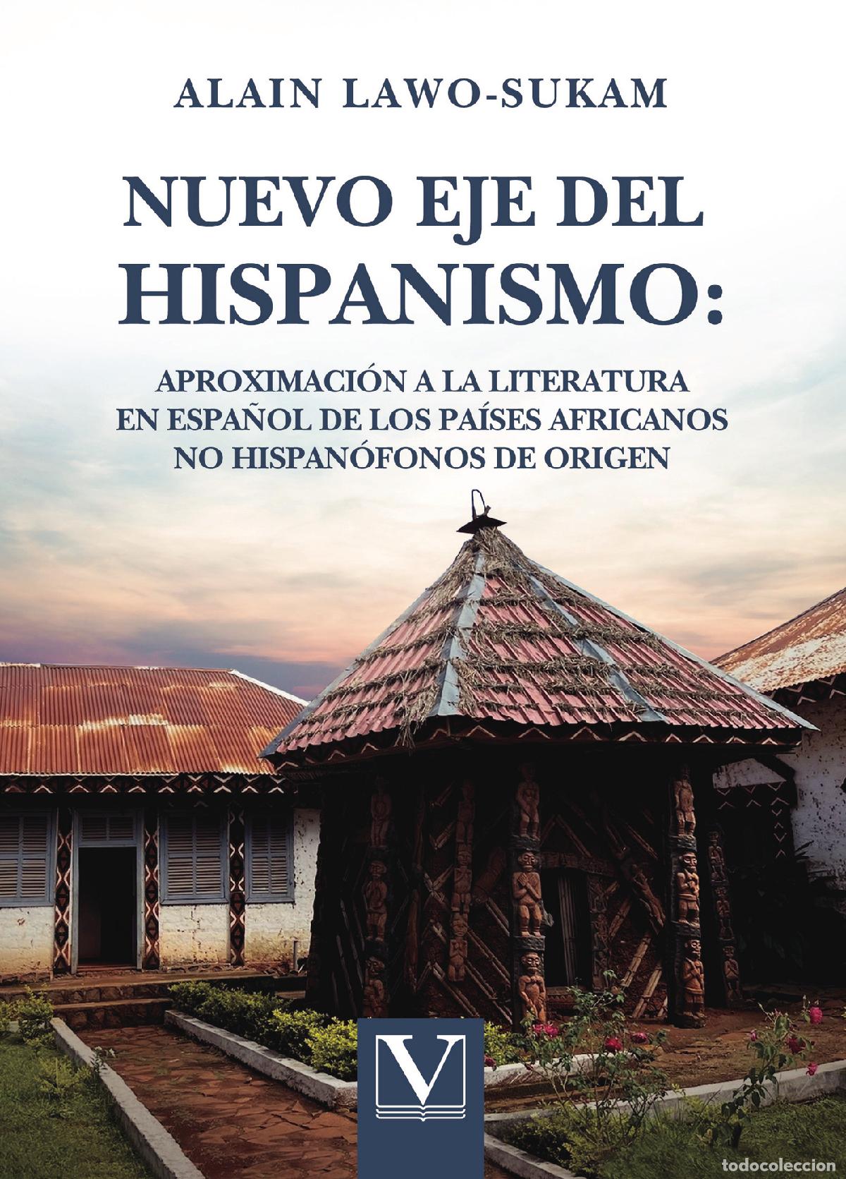 Libri: Nuevo eje del hispanismo: aproximaci&oacute;n a la literatura en espa&ntilde;ol de los pa&iacute;ses africanos no hispan&oacute;