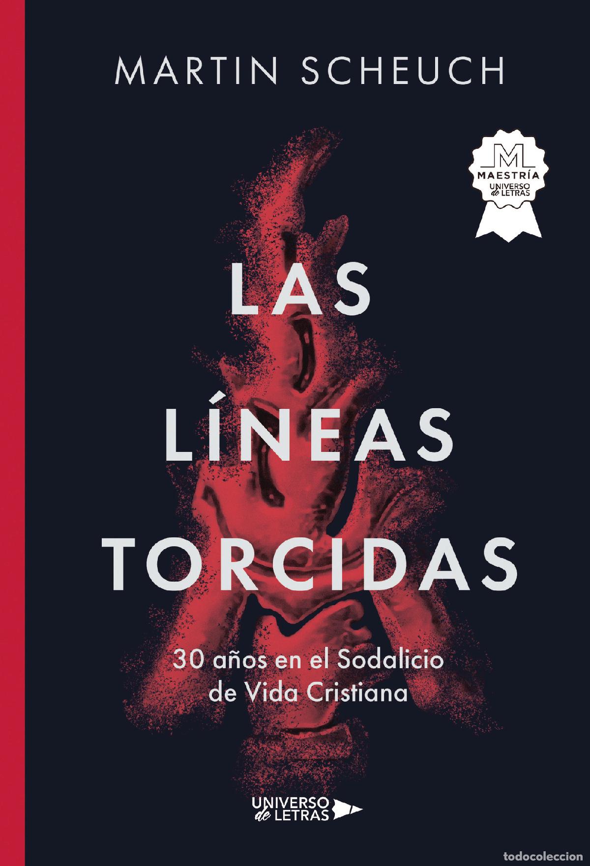 Libri: Las L&iacute;neas Torcidas - 30 a&ntilde;os en el Sodalicio de Vida Cristiana - Martin Scheuch